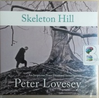 Skeleton Hill written by Peter Lovesey performed by Simon Prebble on CD (Unabridged)